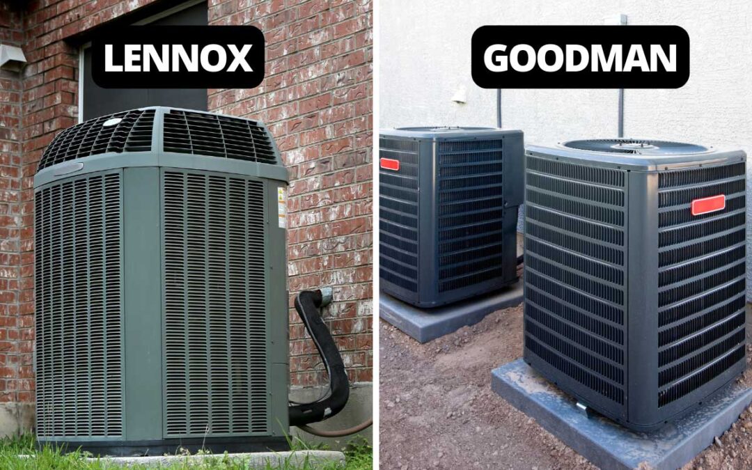 lennox vs goodman air conditioners